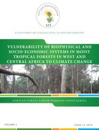 Vulnerability of biophysical and socioeconomic systems in moist tropical forests in west and central Africa to climate change. African Forest Forum. Working Paper, Vol. 2 (13)